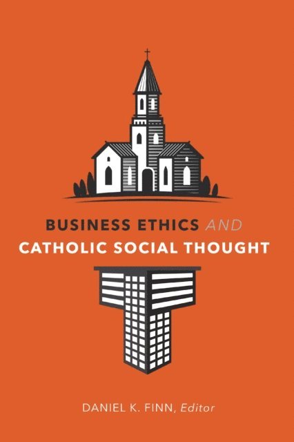 Daniel K. Finn - Business Ethics and Catholic Social Thought, E-bok. Tillgänglighet: Lägg i varukorg