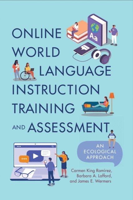James E. Wermers, Barbara A. Lafford, Carmen King Ramirez - Online World Language Instruction Training and Assessment, E-bok