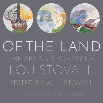 Will Stovall - Of the Land, Inbunden