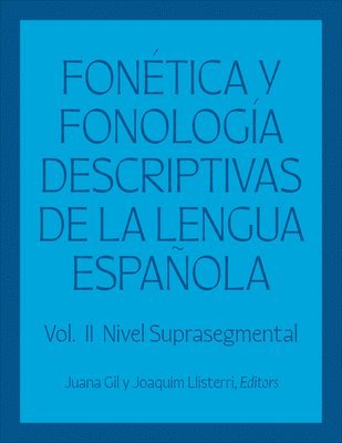 Juana Fernández Gil, Joaquim Llisterri - Fonética y fonología descriptivas de la lengua española, Inbunden. Tillgänglighet: Lägg i varukorg