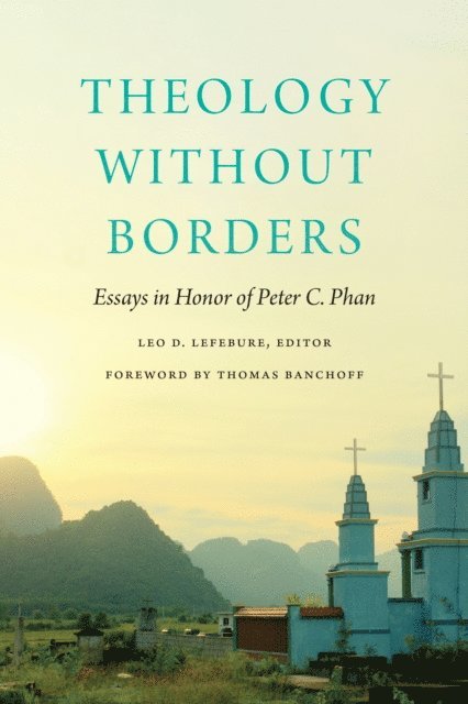 Leo D. Lefebure - Theology without Borders, E-bok