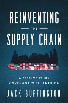 Jack Buffington - Reinventing the Supply Chain, Inbunden. Tillgänglighet: Lägg i varukorg