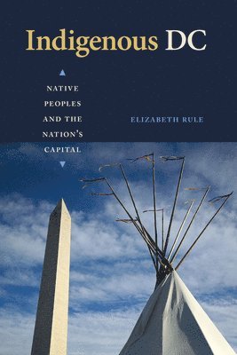 Elizabeth Rule - Indigenous DC, Inbunden. Tillgänglighet: Lägg i varukorg