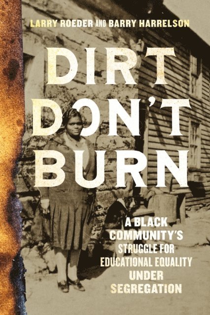 Barry Harrelson, Larry Roeder - Dirt Don't Burn, E-bok