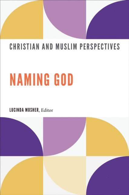Lucinda Mosher - Naming God, E-bok