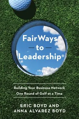 Eric Boyd, Anna Alvarez Boyd - FairWays to Leadership®, Häftad. Tillgänglighet: Lägg i varukorg