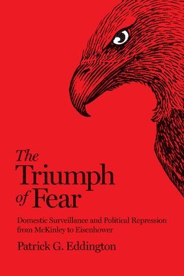 Patrick G. Eddington - Triumph of Fear, Inbunden. Tillgänglighet: Lägg i varukorg