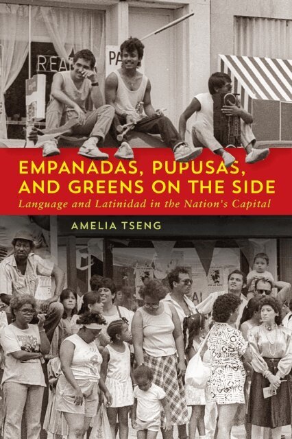 Amelia Tseng - Empanadas, Pupusas, and Greens on the Side, E-bok
