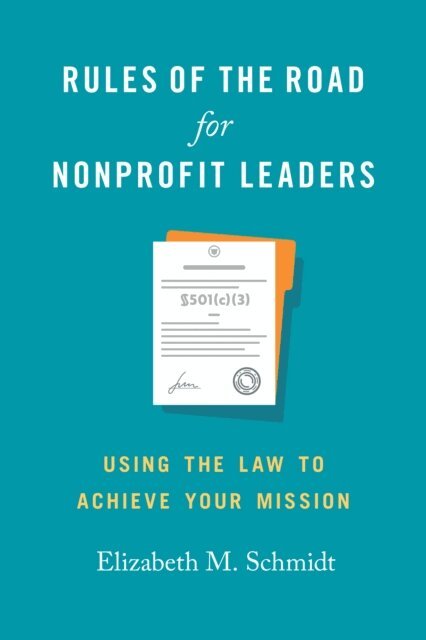 Elizabeth M. Schmidt - Rules of the Road for Nonprofit Leaders, E-bok