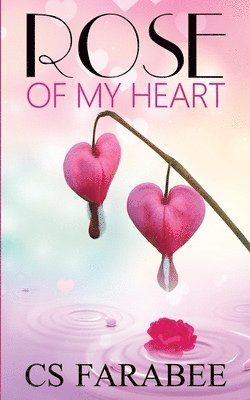 Carol Farabee - Rose Of My Heart, Häftad. Tillgänglighet: Lägg i varukorg