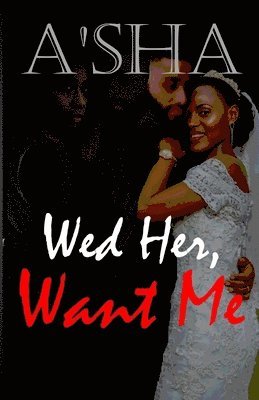 A'Sha - - Wed Her Want Me, Häftad. Tillgänglighet: Lägg i varukorg