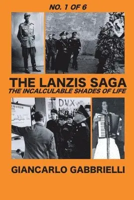Giancarlo Gabbrielli - The Lanzis: The Incalculable Shades of Life, Häftad. Tillgänglighet: Lägg i varukorg