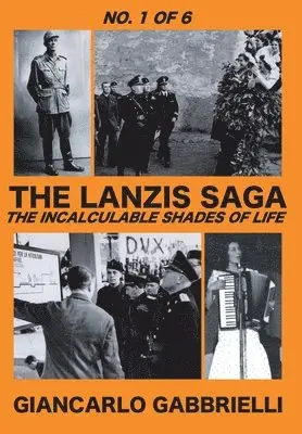 Giancarlo Gabbrielli - The Lanzis: The Incalculable Shades of Life, Inbunden. Tillgänglighet: Lägg i varukorg
