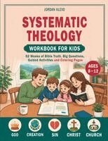 Jordan Alexo - Systematic Theology Workbook For Kids, Häftad
