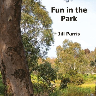 Jill Parris - Fun in the park, Häftad. Tillgänglighet: Lägg i varukorg