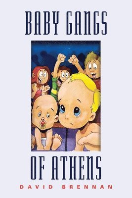 David Brennan - Baby Gangs of Athens, Häftad