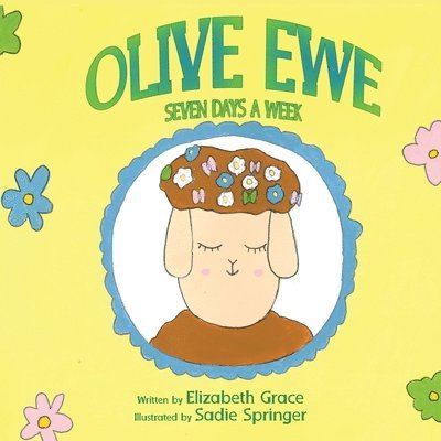 Elizabeth Grace - Olive Ewe Seven Days a Week, Häftad