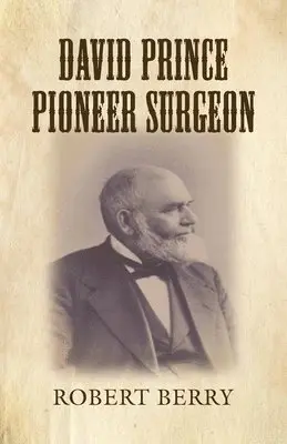 Robert Berry - David Prince Pioneer Surgeon, Häftad. Tillgänglighet: Lägg i varukorg