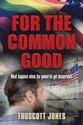 For The Common Good
