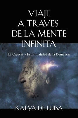 Katya de Luisa - Viaje a Traves de la Mente Infinita, Häftad. Tillgänglighet: Lägg i varukorg
