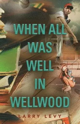 Larry Levy - When All Was Well In Wellwood, Häftad. Tillgänglighet: Lägg i varukorg