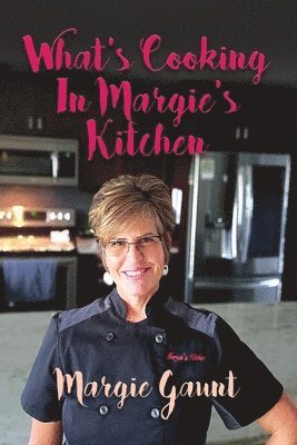 Margie Gaunt - What's Cooking in Margie's Kitchen, Häftad