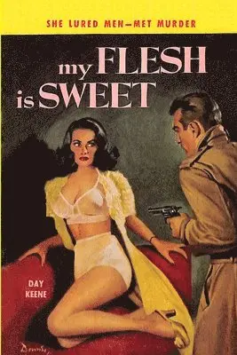 Day Keene - My Flesh Is Sweet, Häftad. Tillgänglighet: Tillfälligt slut