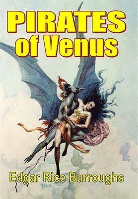 Edgar Rice Burroughs - Pirates of Venus, Inbunden