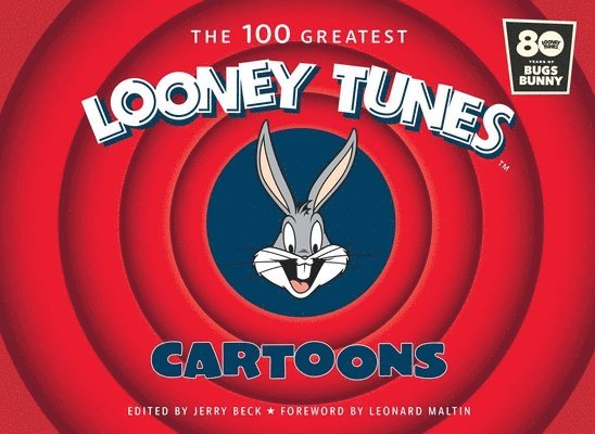 Jerry Beck - 100 Greatest Looney Tunes Cartoons, Inbunden