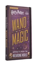 Harry Potter: Wand Magic: Artifacts from the Wizarding World
