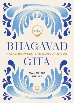 Bhagavad Gita by Ranchor Prime