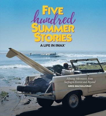 Greg MacGillivray - Five Hundred Summer Stories, Inbunden. Tillgänglighet: Lägg i varukorg