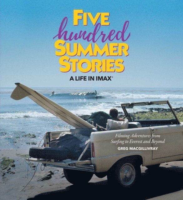 Greg MacGillivray - Five Hundred Summer Stories, E-bok