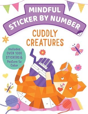 Insight Kids - Mindful Sticker by Number: Cuddly Creatures: (Sticker Books for Kids, Activity Books for Kids, Mindful Books for Kids, Animal Books for Kids), Häftad