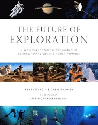 Terry Garcia, Chris Rainier - Future of Exploration,The, Inbunden