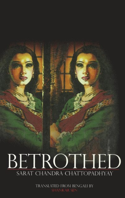 Sarat Chandra Chattopadhyay - Betrothed, E-bok
