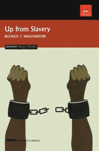 Booker T. Washington - Up From Slavery, E-bok