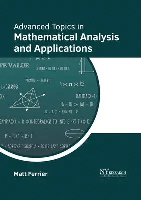 Matt Ferrier - Advanced Topics in Mathematical Analysis and Applications, Inbunden. Tillgänglighet: Lägg i varukorg
