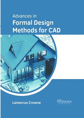 Lamarcus Crowne - Advances in Formal Design Methods for CAD, Inbunden