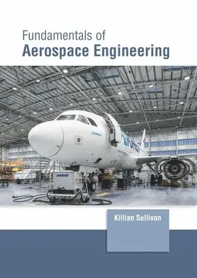 Killian Sullivan - Fundamentals of Aerospace Engineering, Inbunden. Tillgänglighet: Lägg i varukorg