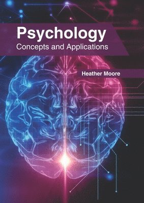 Heather Moore - Psychology: Concepts and Applications, Inbunden. Tillgänglighet: Lägg i varukorg
