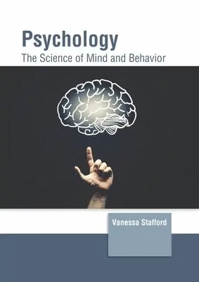 Vanessa Stafford - Psychology the Science of Mind and Behavior, Inbunden. Tillgänglighet: Lägg i varukorg