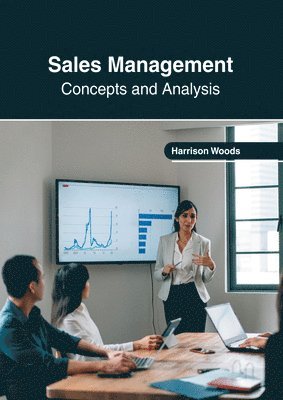 Harrison Woods - Sales Management: Concepts and Analysis, Inbunden. Tillgänglighet: Kommande