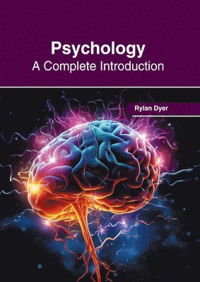 Rylan Dyer - Psychology: A Complete Introduction, Inbunden