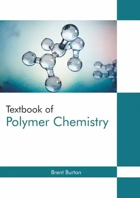 Brent Burton - Textbook of Polymer Chemistry, Inbunden. Tillgänglighet: Lägg i varukorg