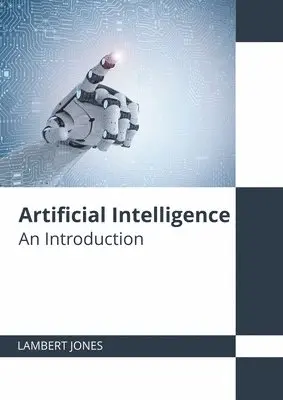 Lambert Jones - Artificial Intelligence: An Introduction, Inbunden. Tillgänglighet: Lägg i varukorg