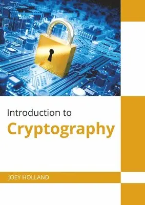 Joey Holland - Introduction to Cryptography, Inbunden. Tillgänglighet: Lägg i varukorg