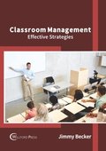 Classroom Management: Effective Strategies