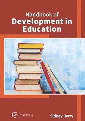 Sidney Berry - Handbook of Development in Education, Inbunden. Tillgänglighet: Lägg i varukorg