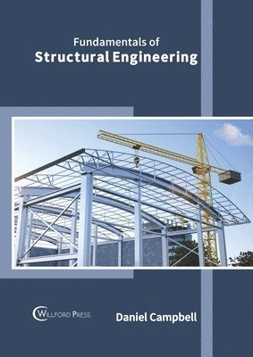 Daniel Campbell - Fundamentals of Structural Engineering, Inbunden